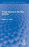 Harold J. Laski - Trade Unions in the New Society