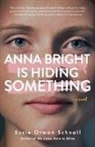 Susie Orman Schnall - Anna Bright Is Hiding Something