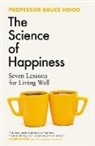 Bruce Hood, Hood Bruce - The Science of Happiness