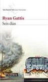 Ryan Gattis - Seis días