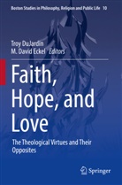 David Eckel, Troy DuJardin, M. David Eckel - Faith, Hope, and Love