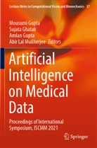 Sujata Ghatak, Amlan Gupta, Mousumi Gupta, Amlan Gupta et al, Abir Lal Mukherjee - Artificial Intelligence on Medical Data