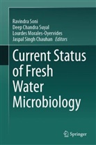 Deep Chandra Suyal, Lourdes Morales-Oyervides, Lourd Morales-Oyervides et al, Ravindra Soni, Jaspal Sungh Chauhan, Deep Chandra Suyal - Current Status of Fresh Water Microbiology