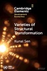 Kunal Sen, Kunal (Unu-Wider and University of Manchester Sen, Sen Kunal - Varieties of Structural Transformation