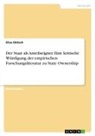 Elias Ebitsch - Der Staat als Anteilseigner. Eine kritische Würdigung der empirischen Forschungsliteratur zu State Ownership