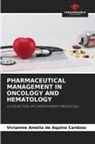 Viviannie Amélia de Aquino Cardoso - PHARMACEUTICAL MANAGEMENT IN ONCOLOGY AND HEMATOLOGY
