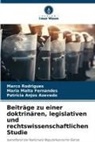 P Azevedo, Patrícia Anjos Azevedo, Maria Malta Fernandes, Marco Rodrigues - Beiträge zu einer doktrinären, legislativen und rechtswissenschaftlichen Studie