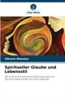 Vikrant Bhaskar - Spiritueller Glaube und Lebensstil