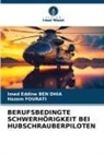 Imed Eddine BEN DHIA, Hazem Fourati - BERUFSBEDINGTE SCHWERHÖRIGKEIT BEI HUBSCHRAUBERPILOTEN