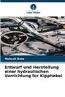 Mahesh Bote - Entwurf und Herstellung einer hydraulischen Vorrichtung für Kipphebel