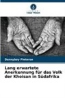 Dannyboy Pieterse - Lang erwartete Anerkennung für das Volk der Khoisan in Südafrika