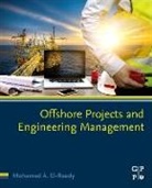 Mohamed A. El-Reedy, Mohamed A. (Structural Consultant Engine El-Reedy, Mohamed A. (Structural Consultant Engineer (Oil and Gas Projects) El-Reedy - Offshore Projects and Engineering Management