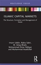 Muhammad AsadUllah, M. Ishaq Bhatti, Muhammad Omer Rafique, Rabia Sabri, Imam Uddin, Imam Sabri Uddin - Islamic Capital Markets