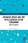 Katsuyuki Hidaka, Katsuyuki (Risumeikan University Hidaka, Hidaka Katsuyuki - Japanese Media and the Intelligentsia After Fukushima