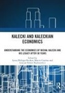 Louis-Philippe (Laurentian University Rochon, Gracjan Robert Bachurewicz, Marcin Czachor, Louis-Philippe Rochon, Rochon Louis-Philippe - Kalecki and Kaleckian Economics