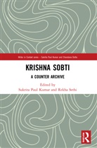 Sukrita Paul (Critic Kumar, Sukrita Paul Kumar, Kumar Sukrita Paul, Rekha Sethi - Krishna Sobti