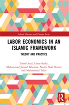 Toseef Azid, Toseef (Qassim University Azid, Azid Toseef, Umar Burki, Muhammad Junaid Khawaja, Nasim Shah Shirazi... - Labor Economics in an Islamic Framework