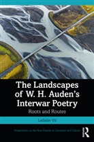 Ladislav Vit, Ladislav Vít - Landscapes of W. H. Auden''s Interwar Poetry
