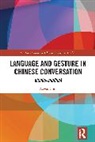 Kawai Chui - Language and Gesture in Chinese Conversation