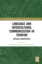 Bal Krishna Gao Sharma, Shuang Gao, Bal Krishna Sharma - Language and Intercultural Communication in Tourism