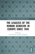 Celia (University of Liverpool Donert, Celia Rosenhaft Donert, Celia Donert, Eve Rosenhaft, Rosenhaft Eve - Legacies of the Romani Genocide in Europe Since 1945