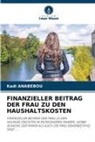 Kadi ANABEBOU - FINANZIELLER BEITRAG DER FRAU ZU DEN HAUSHALTSKOSTEN