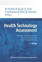 MPH; FFPH Reinhard Busse, Reinhard Busse, Reinhard Busse (MPH; FFPH  Prof. Dr. med., Sabina Fuchs, Sabine Fuchs, Fuchs (... - Health Technology Assessment