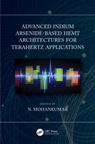 N. (Gitam University Mohankumar, N. Mohankumar - Advanced Indium Arsenide Based Hemt Architectures for Terahertz