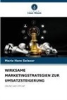 Mario Haro Salazar - WIRKSAME MARKETINGSTRATEGIEN ZUR UMSATZSTEIGERUNG