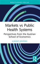 ?Ukasz Jasinski, Lukasz Jasinski, Łukasz Jasiński - Markets Vs Public Health Systems