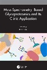 Haojie Lu, Haojie Lu - Mass Spectrometry-Based Glycoproteomics and Its Clinic Application