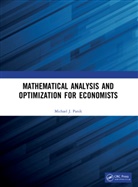 Michael J. Panik, Michael J. (University of Hartford Panik, Panik Michael J. - Mathematical Analysis and Optimization for Economists