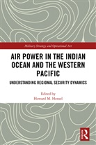 Howard M. (Usaf Air War College Hensel, Howard M. Hensel - Air Power in the Indian Ocean and the Western Pacific