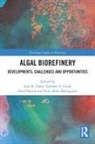 Ajay K. (Department of Chemical and Biologi Dalai, Venu Babu Borugadda, Ajay K. Dalai, Dalai Ajay K., Vaibhav V. Goud, Sonil Nanda - Algal Biorefinery