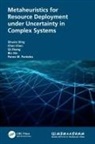 Chen Chen, Shuxin Ding, Shuxin Chen Ding, Panos Pardalos, Pardalos Panos, Bin Xin... - Metaheuristics for Resource Deployment Under Uncertainty in Complex