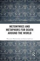 Karen Sullivan, Sullivan Karen, Wojciech Wachowski, Wojciech (Kazimierz Wielki University i Wachowski - Metonymies and Metaphors for Death Around the World