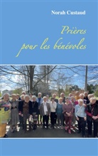 Norah Custaud - Prières pour les bénévoles