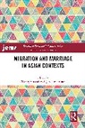Zheng (National University of Singapore) Yeung Mu, Zheng Mu, Wei-Jun Jean Yeung - Migration and Marriage in Asian Contexts
