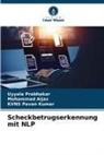 Mohammad Aijaz, KVNS Pava Kumar, KVNS Pavan Kumar, Uyyala Prabhakar - Scheckbetrugserkennung mit NLP