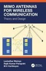 M.V. Kartikeyan, Leeladhar Malviya, Leeladhar (Shri G. S. Inst. Of Tech. And Malviya, Rajib Kumar Panigrahi - Mimo Antennas for Wireless Communication
