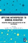 Jennifer R. Haldane Wies, Hillary J. Haldane, Haldane Hillary J., Jennifer R. Wies, Wies Jennifer R. - Applying Anthropology to General Education