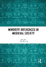 Nora Berend, Nora Berend, Berend Nora - Minority Influences in Medieval Society