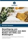 Nirmala Ganesan - Beseitigung von Schwermetallen aus dem Boden mit Hilfe von Biodüngern