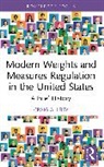 Craig A. Leisy - Modern Weights and Measures Regulation in the United States