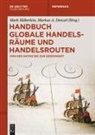 A Denzel, Markus A. Denzel, Mark Häberlein - Handbuch globale Handelsräume und Handelsrouten