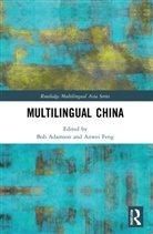 Bob Feng Adamson, Bob Adamson, Adamson Bob, Anwei Feng, Feng Anwei - Multilingual China