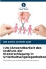 Ana Letícia Cechinel Guidi - (Un-)Anwendbarkeit des Instituts der Niederschlagung in Unterhaltsangelegenheiten