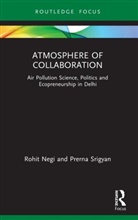 Rohit Negi, Rohit (Ambedkar University Delhi Negi, Negi Rohit, Prerna Srigyan - Atmosphere of Collaboration