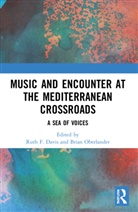 Ruth F. (Corpus Christi College Davis, Ruth F. Davis, Davis Ruth F., Brian Oberlander - Music and Encounter At the Mediterranean Crossroads