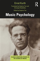 Ernst Kurth, Kurth Ernst, Christoph Neidhöfer, Daphne Tan - Music Psychology